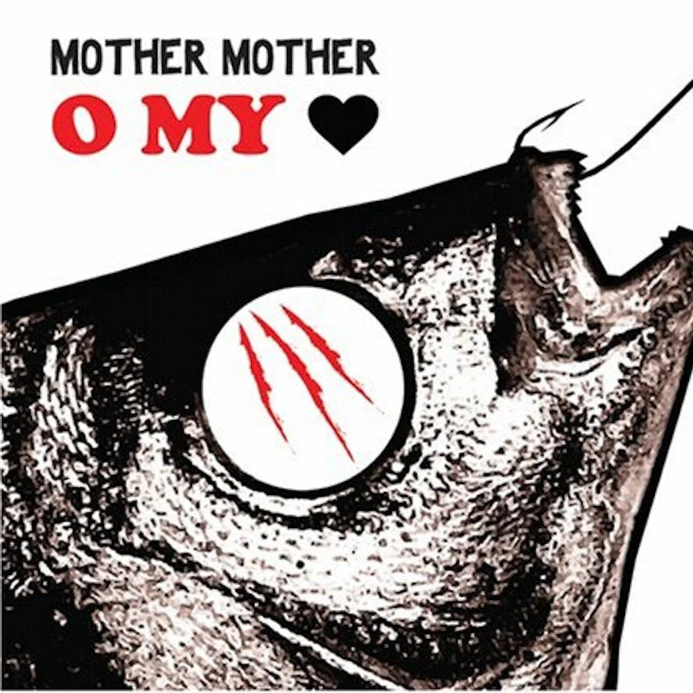 O My Heart- Mother Mother