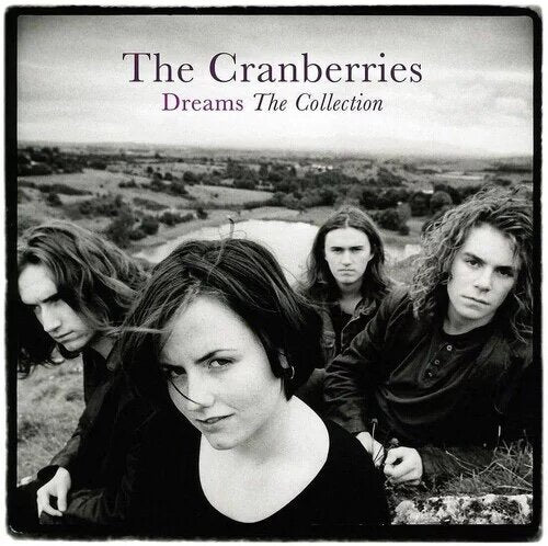 Dreams: The Collection- The Cranberries