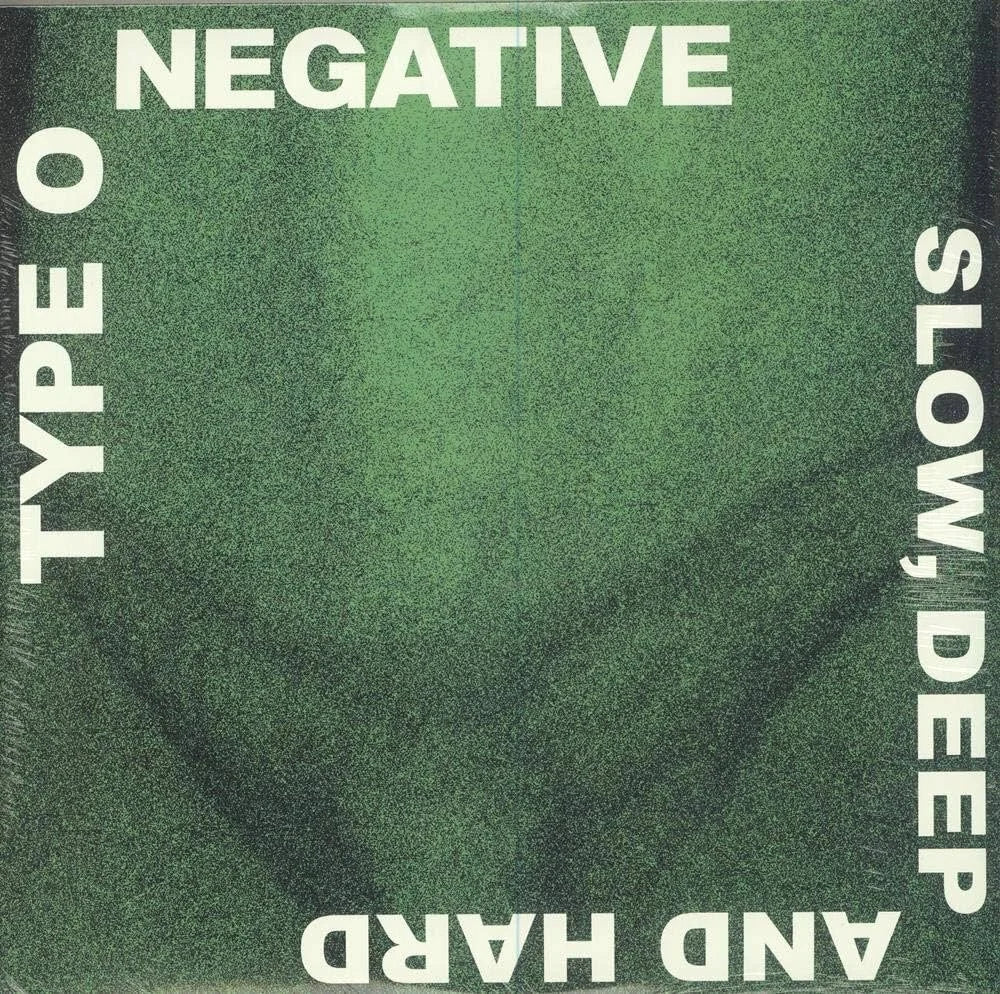 Slow, Deep and Hard- Type O Negative