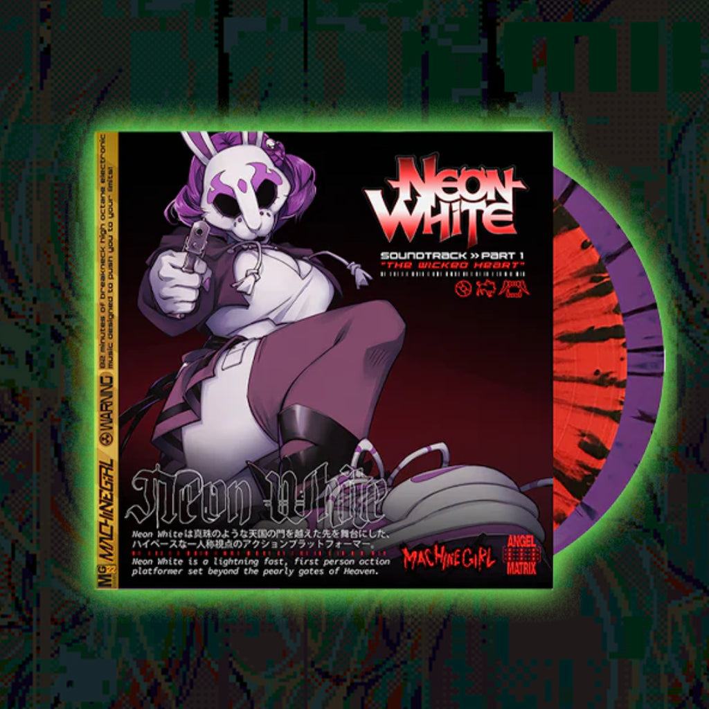 Neon White Part 1: Wicked Heart (O.S.T)- Machine Girl