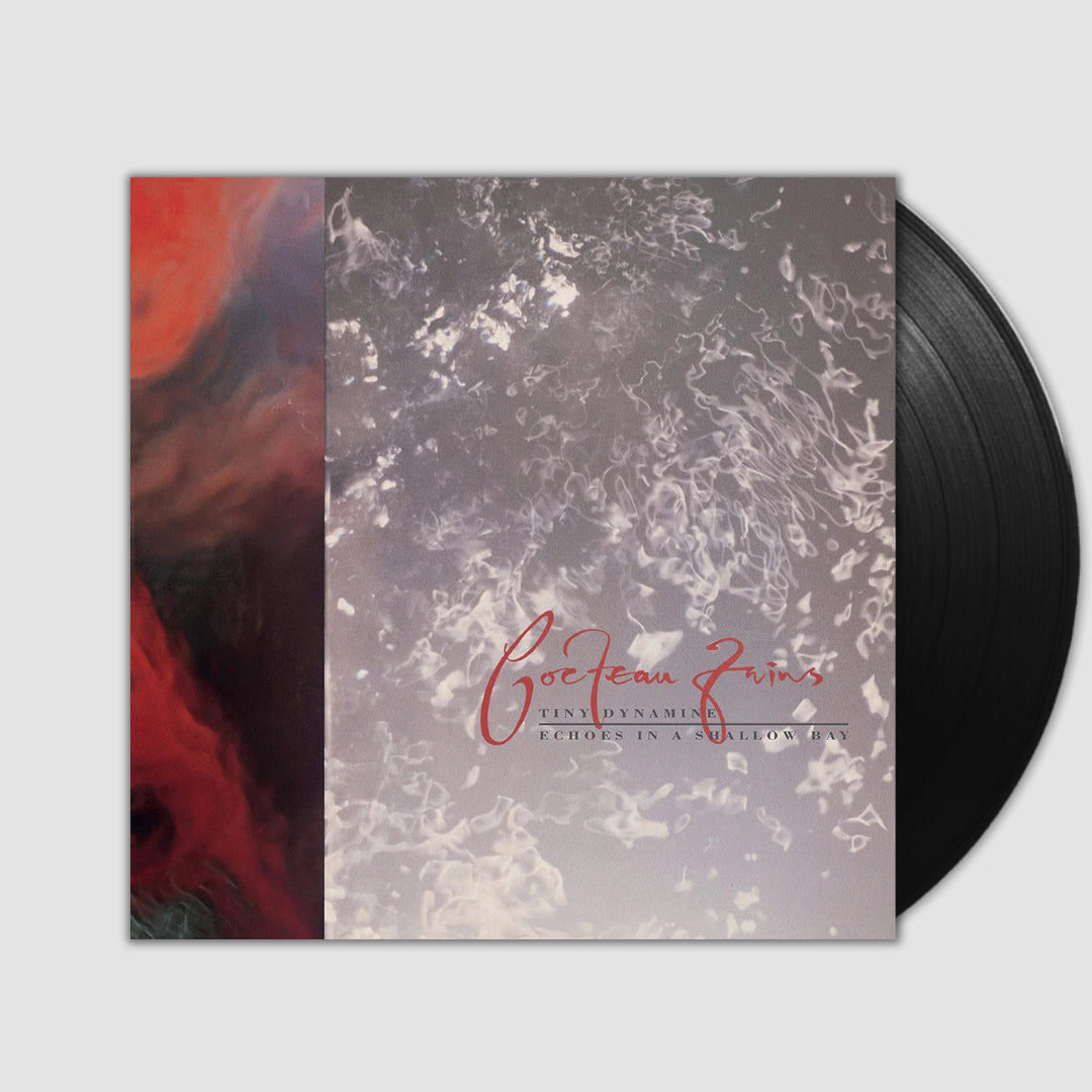 Tiny Dynamine/ Echoes in a Shallow Bay- Cocteau Twins