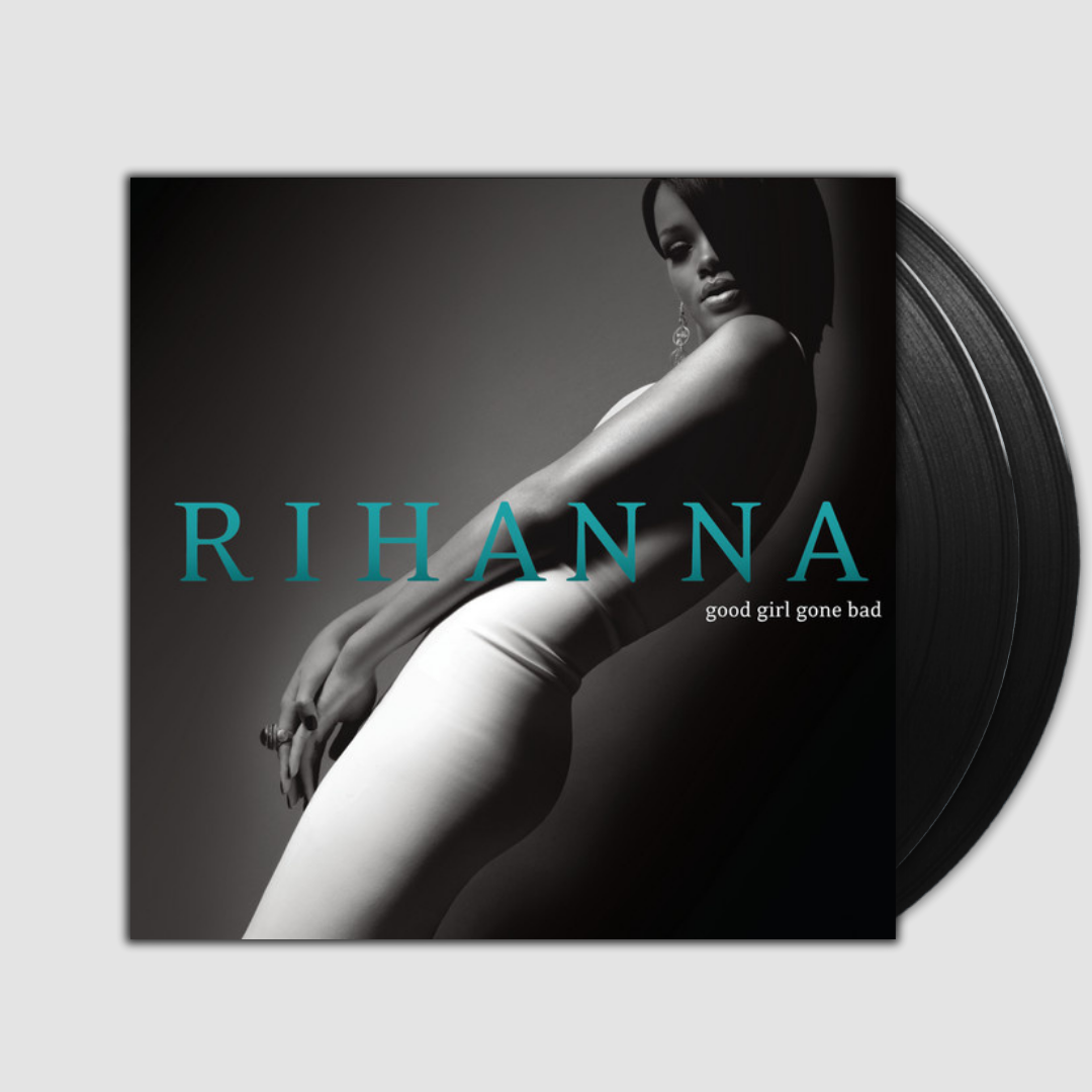 Good Girl Gone Bad- Rihanna