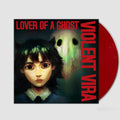 Lover Of A Ghost- Violent Vira