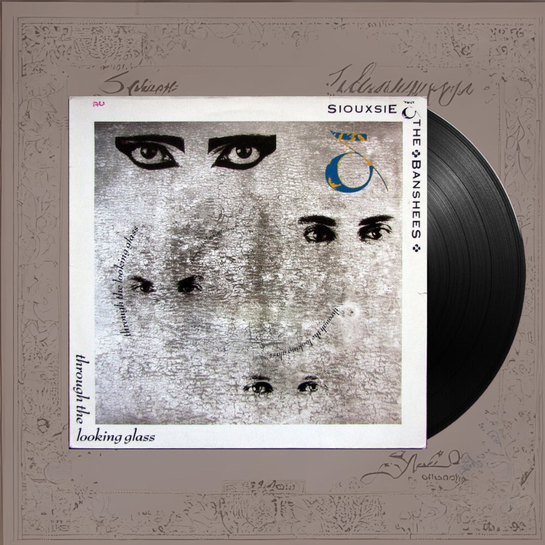 Through The Looking Glass- Siouxsie and The Banshees