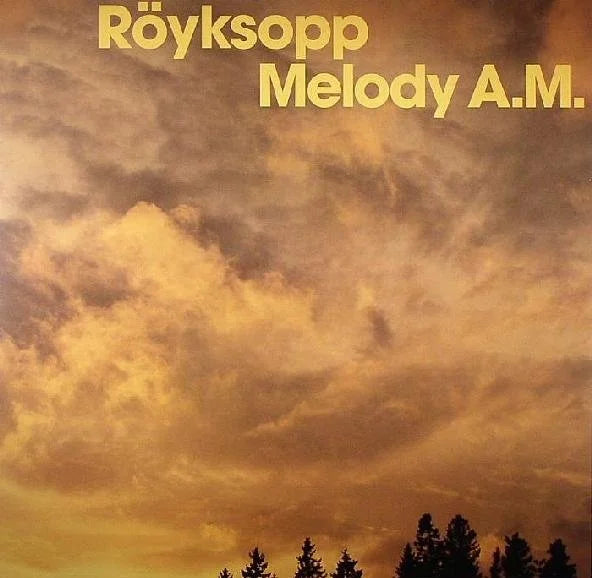 Melody AM- Royksopp