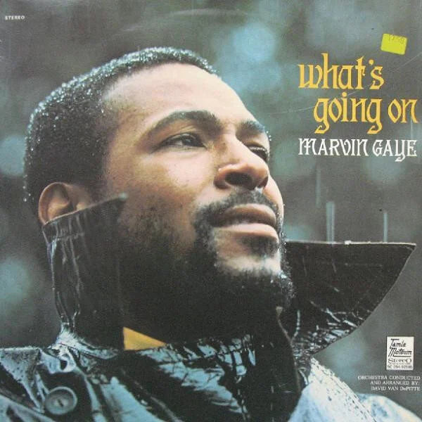 What’s Going On?- Marvin Gaye