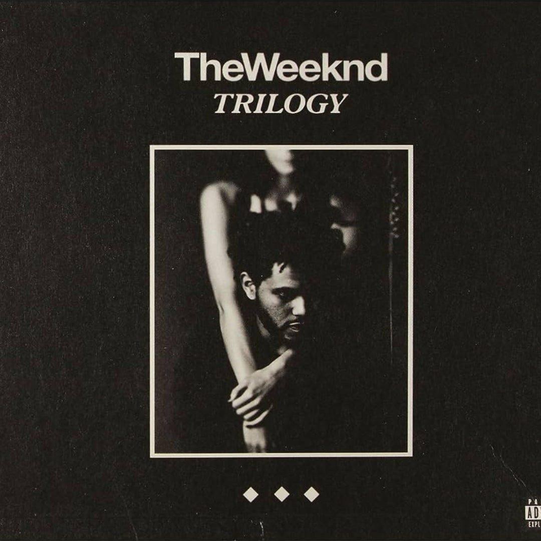 Trilogy- The Weeknd