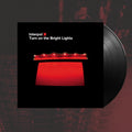 Turn on the Bright Light- Interpol