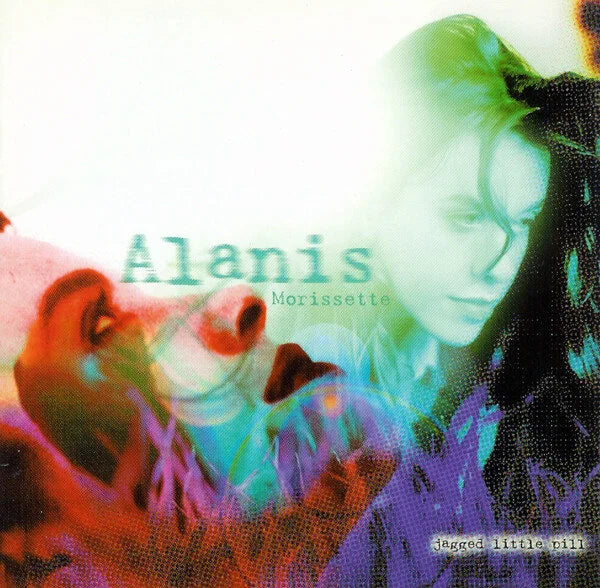 Jagged Little Pill- Alanis Morissette