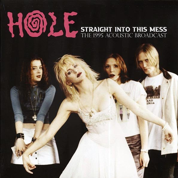 Straight Into This Mess: The 1995 Acoustic Broadcast- Hole