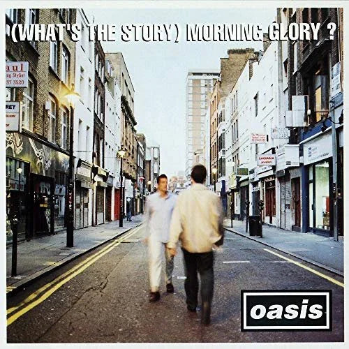 (What’s the Story) Morning Glory?- Oasis
