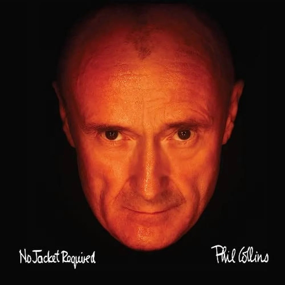 No Jacket Required- Phil Collins