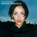 Left Of The Middle- Natalie Imbruglia