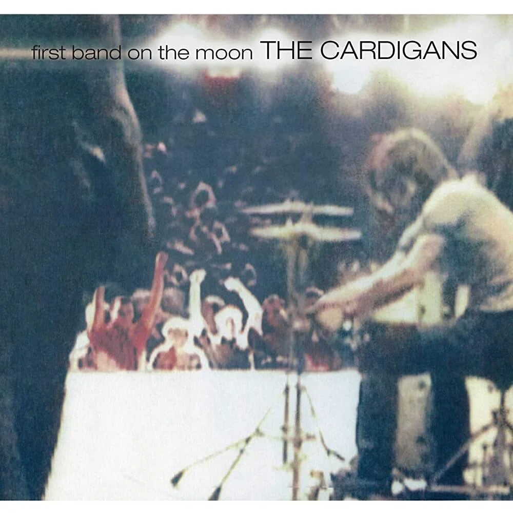 First Band on the Moon- The Cardigans