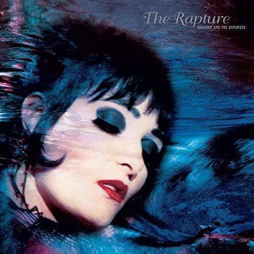The Rapture- Siouxsie and the Banshees