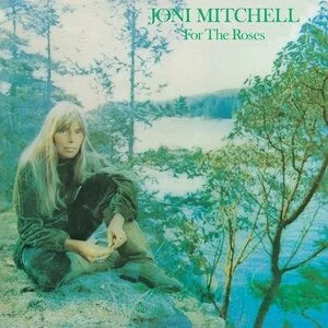For The Roses- Joni Mitchell