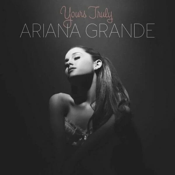 Yours Truly- Ariana Grande