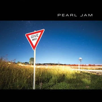 Give Way- Pearl Jam