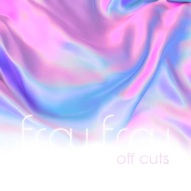 Off Cuts- Frou Frou (RSD)
