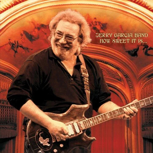 How Sweet It Is: Live At Warfield Theatre, San Francisco 1990- Jerry Garcia