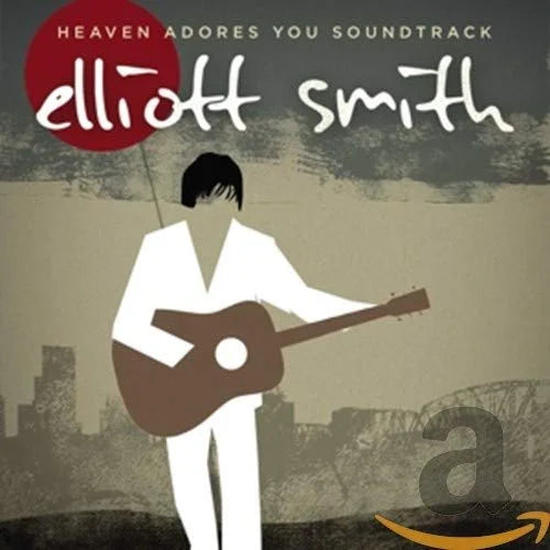 The Heaven Adores You Soundtrack- Elliott Smith