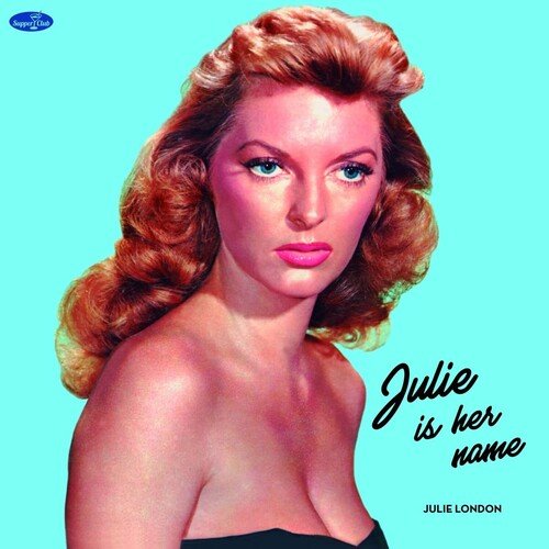 Julie Is Her Name- Julie London