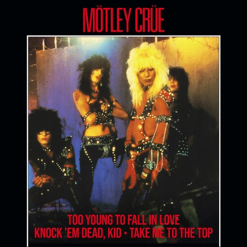 Too Young To Fall In Love- Motley Crue