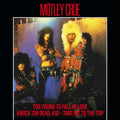 Too Young To Fall In Love- Motley Crue