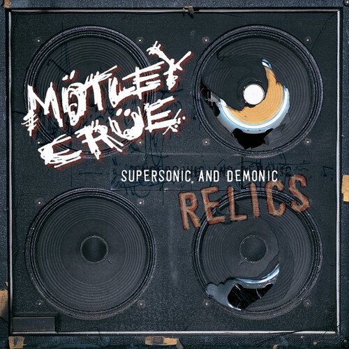 Supersonic and Demonic Relics- Motley Crüe
