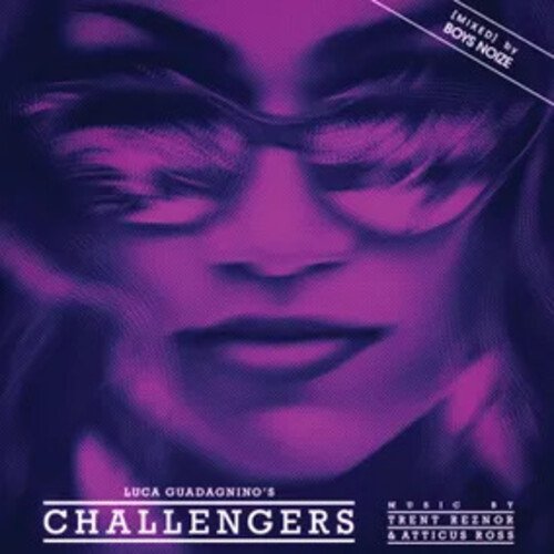 Challengers [MIXED] By Boys Noize (Original Soundtrack)- Trent Reznor & Atticus Ross