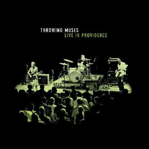 Live In Providence- Throwing Muses