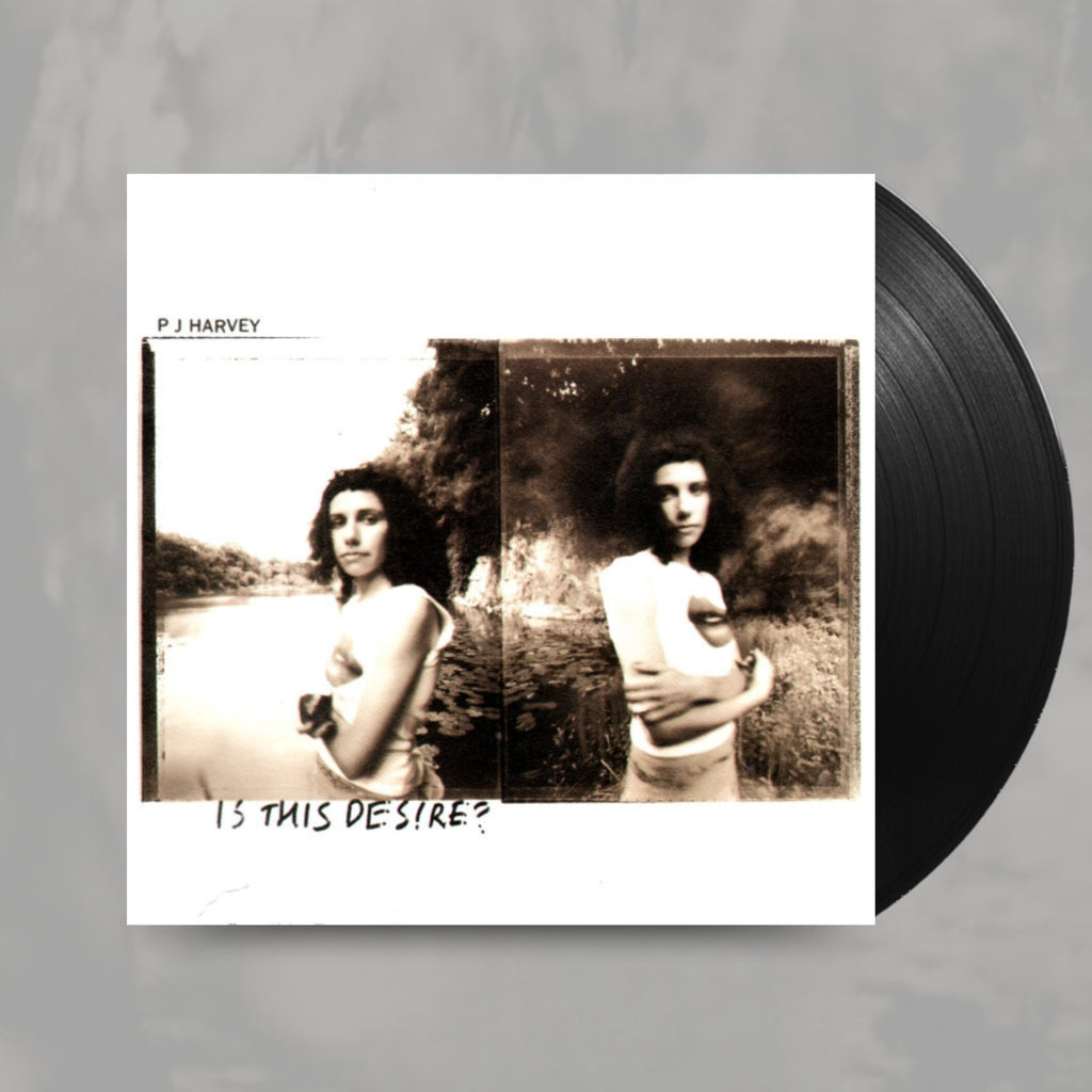 Is This Desire?- PJ Harvey