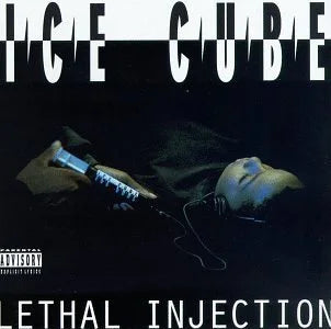 Lethal Injection- Ice Cube