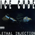 Lethal Injection- Ice Cube