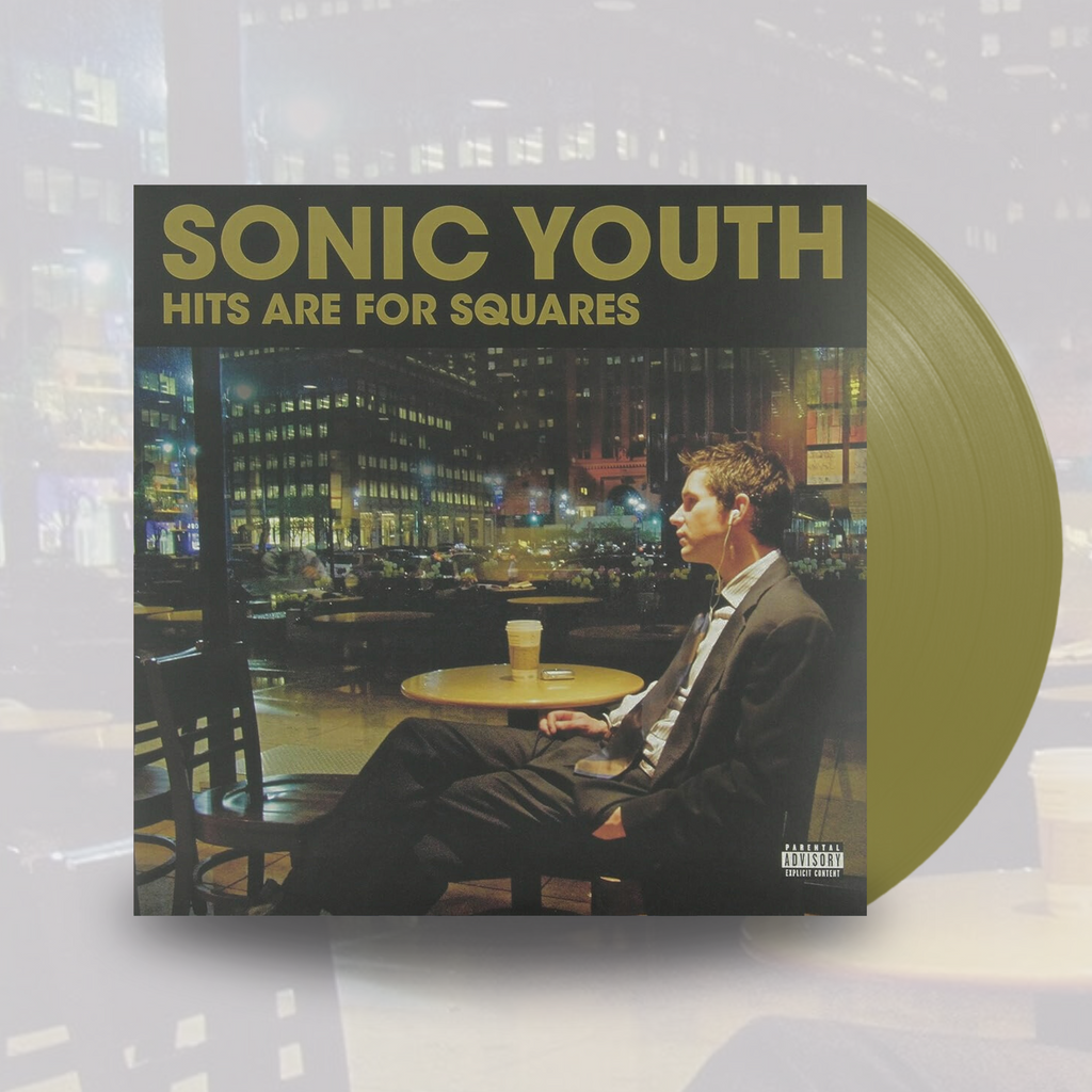 Hits Are For Squares- Sonic Youth