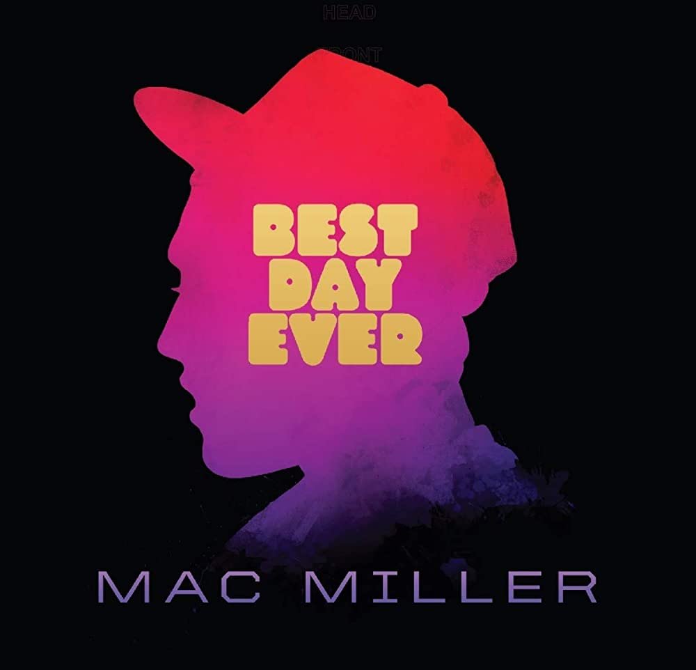 Best Day Ever- Mac Miller