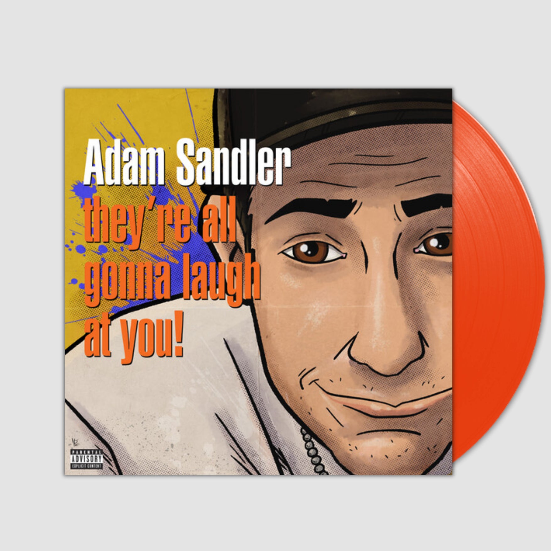 They're All Gonna Laugh At You!- Adam Sandler