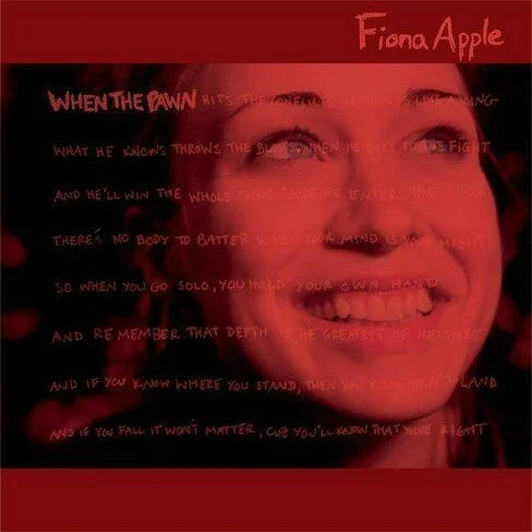 When The Pawn- Fiona Apple