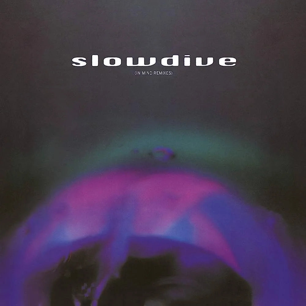 5: In Mind Remixes- Slowdive (Numbered #/4000)