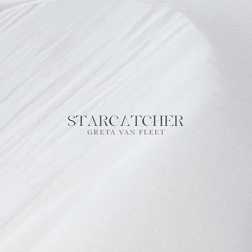 Starcatcher- Greta Van Fleet
