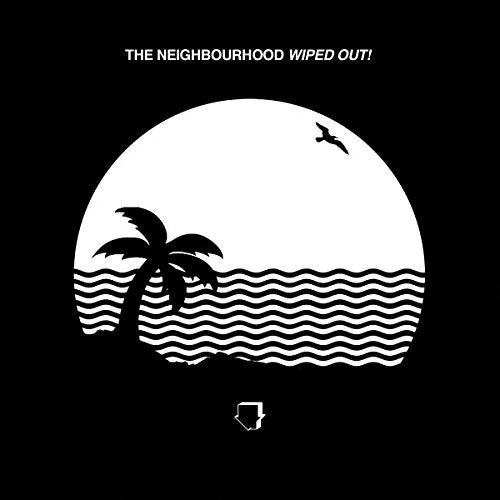 Wiped Out- The Neighbourhood
