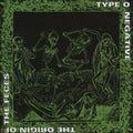 The Origin of The Feces- Type O Negative