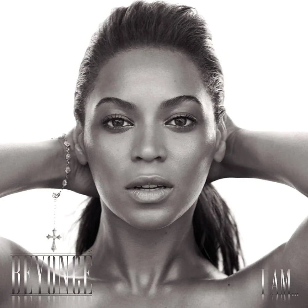 I Am Sasha Fierce- Beyoncé