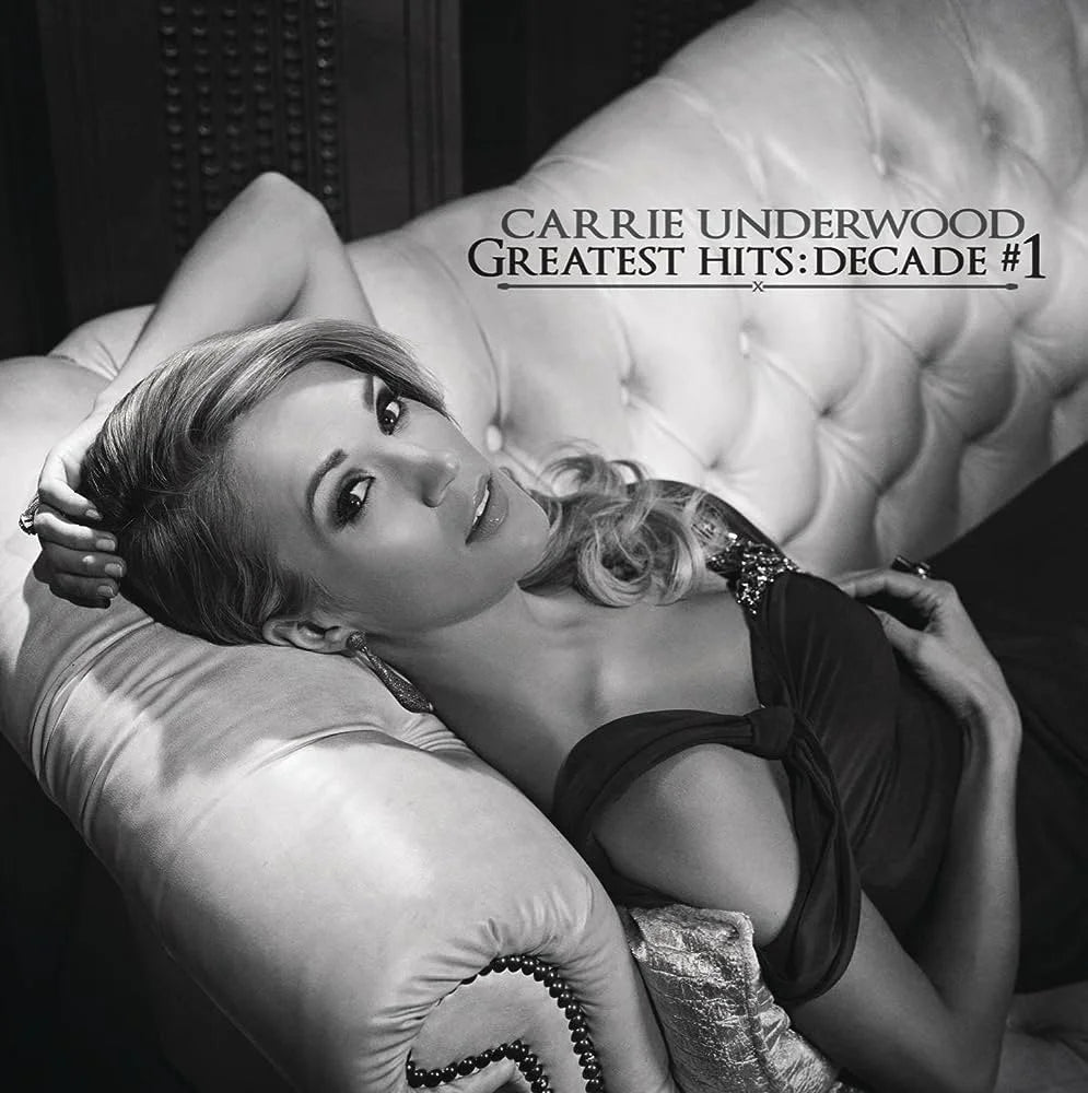 Greatest Hits: Decade #1- Carrie Underwood