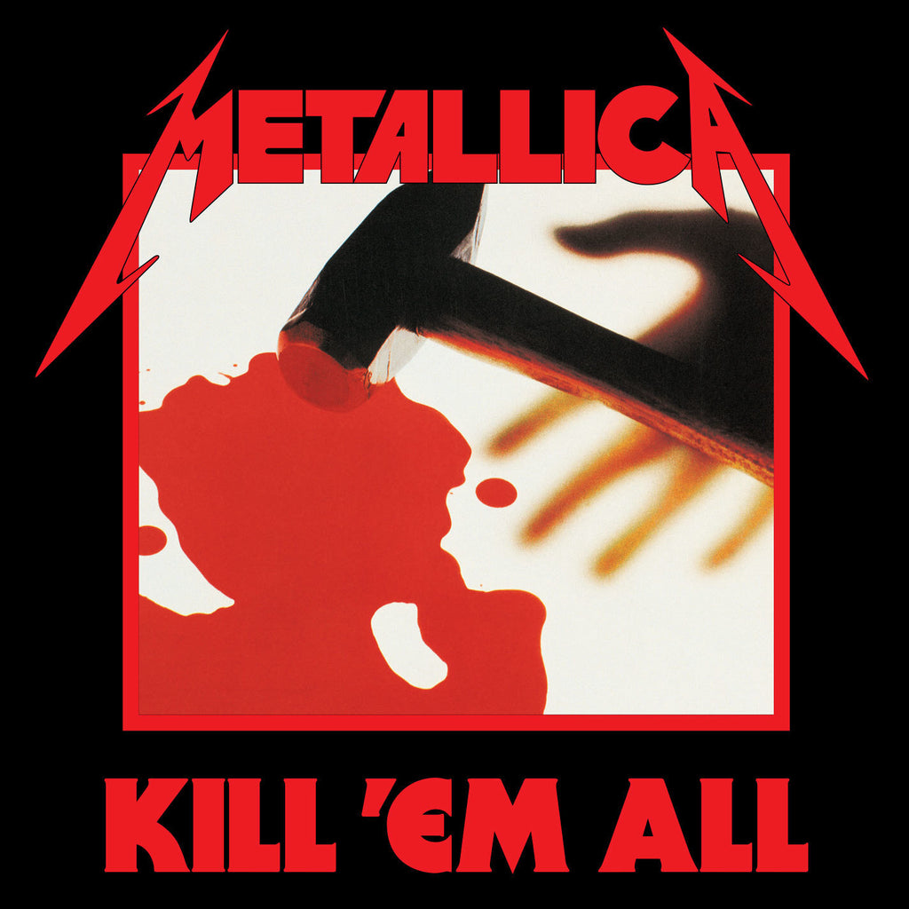 Kill ‘Em All- Metallica