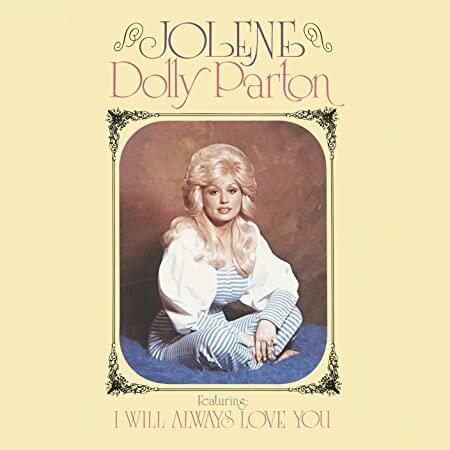 Jolene- Dolly Parton