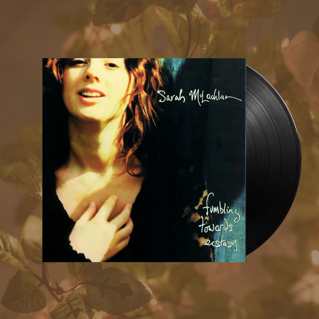Fumbling Towards Ecstasy- Sarah McLachlan