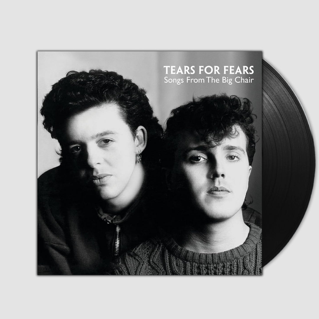 Songs From the Big Chair- Tears for Fears