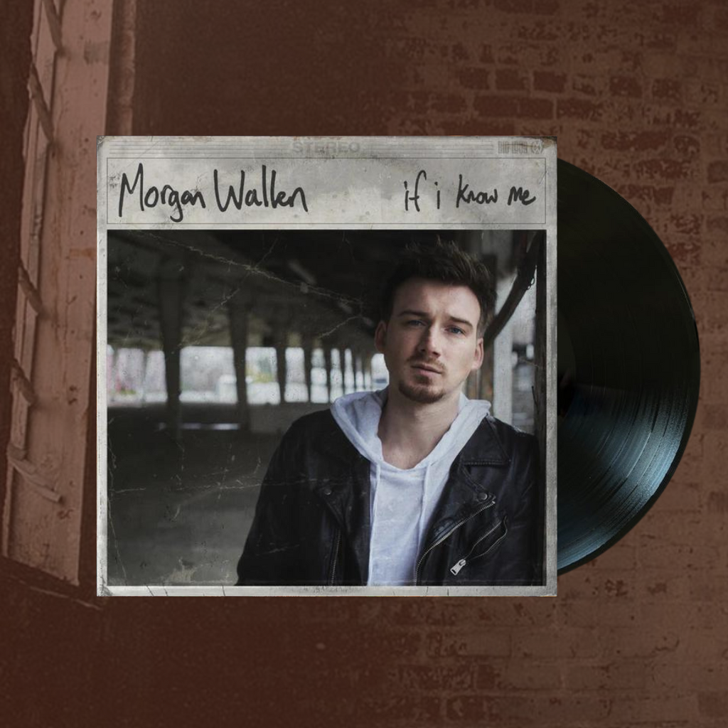 If I Know Me- Morgan Wallen