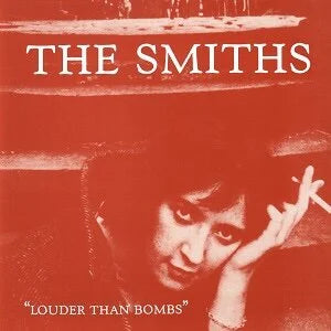 Louder Than Bombs- The Smiths